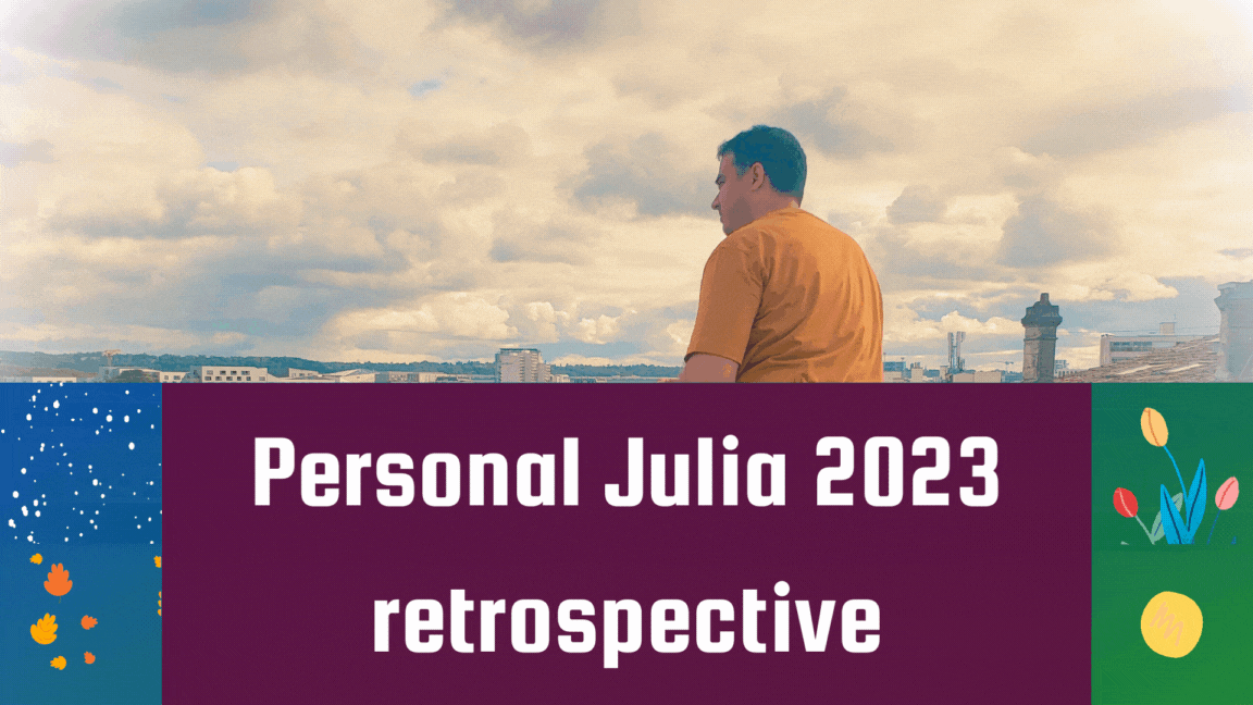 Personal Julia 2023 retrospective